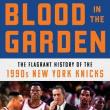 Author Readings, March 15, 2022, 03/15/2022, Blood in the Garden: The Flagrant History of the 1990s New York Knicks (online)