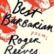 Poetry Readings, March 29, 2022, 03/29/2022, Best Barbarian: The Apocalypses and Raptures of Humanity (online)