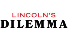Discussions, February 23, 2022, 02/23/2022, Apple TV+&rsquo;s Lincoln's Dilemma: A Conversation About the New Documentary (online)