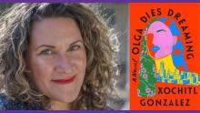 Book Discussions, March 09, 2022, 03/09/2022, Olga Dies Dreaming: From New York Times Bestselling Author Xochitl Gonzales (in-person and online)