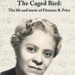 Films, April 23, 2022, 04/23/2022, The Caged Bird: The Life and Music of Florence B. Price