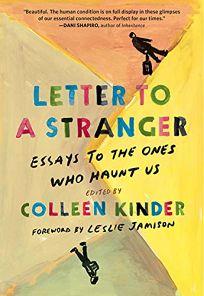 Author Readings, April 11, 2022, 04/11/2022, Letter to a Stranger: Essays to the Ones Who Haunt Us (online)