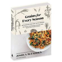 Book Clubs, April 18, 2022, 04/18/2022, Cookbook Club: Grains for Every Season: Rethinking Our Way with Grains by Joshua McFadden (online)