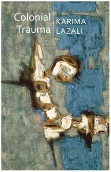 Author Readings, March 31, 2022, 03/31/2022, Colonial Trauma: A Study of the Psychic and Political Consequences of Colonial Oppression in Algeria