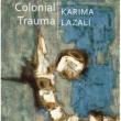 Author Readings, March 31, 2022, 03/31/2022, Colonial Trauma: A Study of the Psychic and Political Consequences of Colonial Oppression in Algeria