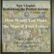 Discussions, April 05, 2022, 04/05/2022, How Would You Make the Most of Your Longer Life? (online)