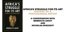 Book Discussions, March 29, 2022, 03/29/2022, Africa's Struggle for Its Art: History of a Postcolonial Defeat (online)