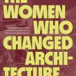 Book Discussions, April 04, 2022, 04/04/2022, The Women Who Changed Architecture: Setting the Record Straight