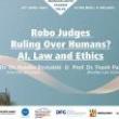 Discussions, April 21, 2022, 04/21/2022, Robo Judges Ruling Over Humans? AI, Law and Ethics (online)