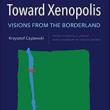 Book Discussions, April 27, 2022, 04/27/2022, Toward Xenopolis: Visions from the Borderland
