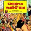 Book Clubs, May 03, 2022, 05/03/2022, Children of the Yellow Kid: The Evolution of the American Comic Strip by Robert C. Harvey (online)