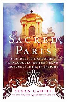 Book Discussions, April 28, 2022, 04/28/2022, Sacred Paris: A Guide to the City of Light