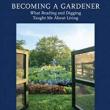 Book Discussions, May 04, 2022, 05/04/2022, Becoming a Gardener: What Reading and Digging Taught Me About Living