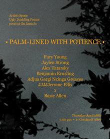 Poetry Readings, April 28, 2022, 04/28/2022, Palm-Lined with Potience: Experiemtal Poetry