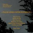 Poetry Readings, April 28, 2022, 04/28/2022, Palm-Lined with Potience: Experiemtal Poetry