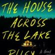 Book Discussions, June 29, 2022, 06/29/2022, The House Across the Lake: Psychological Thriller (online)