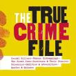 Book Discussions, May 26, 2022, 05/26/2022, The True Crime File: Serial Killings, Famous Kidnappings, the Great Cons, Survivors and Their Stories, Forensics, and More
