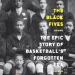 Book Discussions, May 31, 2022, 05/31/2022, The Black Fives: The Epic Story of Basketball's Forgotten Era (online)