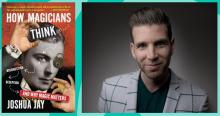 Discussions, June 23, 2022, 06/23/2022, World-Renowned Magician and Writer Joshua Jay: Magic Show and Interview