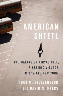 Book Discussions, June 14, 2022, 06/14/2022, American Shtetl: The Story of the Uniquely American, Self-Governing Religious Community in Upstate NY (in-person and online)