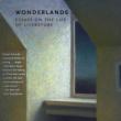 Book Discussions, July 21, 2022, 07/21/2022, Wonderlands: Essays on the Life of Literature (online)