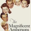 Films, July 15, 2022, 07/15/2022, Orson Welles's The Magnificent Ambersons (1942): Oscar-Nominated Drama
