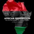 Movie in a Parks, August 17, 2022, 08/17/2022, African Redemption: The Life and Legacy of Marcus Garvey (2022)