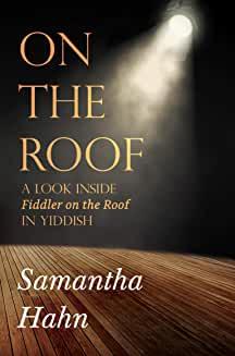 Author Readings, August 13, 2022, 08/13/2022, On The Roof- A Look Inside 'Fiddler On The Roof' 