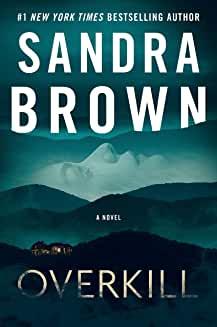 Author Readings, August 16, 2022, 08/16/2022, Overkill: From New York Times Bestselling Author Sandra Brown (online)