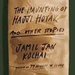 Book Discussions, July 19, 2022, 07/19/2022, The Haunting of Hajji Hotak and Other Stories: Debut Fiction (online)