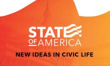 Discussions, September 21, 2022, 09/21/2022, State of America: New Ideas in Civic Life (online)