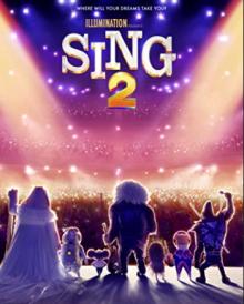 Films, August 12, 2022, 08/12/2022, Sing 2 (2021): Animated Musical Comedy