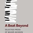 Author Readings, September 06, 2022, 09/06/2022, A Beat Beyond: A Collection of Prose (online)