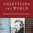 Book Discussions, September 29, 2022, 09/29/2022, Unsettling the World: Edward Said and Political Theory