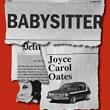 Author Readings, August 24, 2022, 08/24/2022, Babysitter: The Newest Novel from Joyce Carol Oates