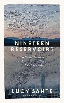 Author Readings, September 12, 2022, 09/12/2022, Nineteen Reservoirs: On Their Creation and the Promise of Water for New York City