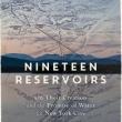 Author Readings, September 12, 2022, 09/12/2022, Nineteen Reservoirs: On Their Creation and the Promise of Water for New York City