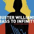Films, August 25, 2022, 08/25/2022, Buster Williams: Bass to Infinity (2021): Portrait of a Jazz Mystic