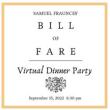 Discussions, September 15, 2022, 09/15/2022, Samuel Fraunces' Bill of Fare Virtual Dinner Party (online)
