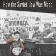 Book Discussions, September 20, 2022, 09/20/2022, How the Soviet Jew Was Made: Navigating Two Worlds (online)