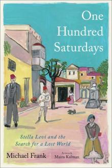Book Discussions, September 20, 2022, 09/20/2022, One Hundred Saturdays: Stella Levi and the Search for a Lost World