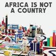 Book Discussions, September 07, 2022, 09/07/2022, Africa Is Not a Country: Notes on a Bright Continent