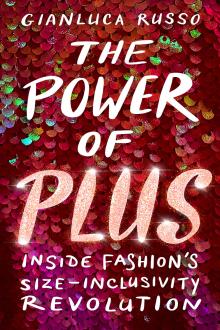 Book Discussions, September 15, 2022, 09/15/2022, The Power of Plus: Inside Fashion&rsquo;s Size-Inclusivity Revolution