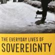 Book Discussions, September 28, 2022, 09/28/2022, The Everyday Lives of Sovereignty: Political Imagination Beyond the State (online)