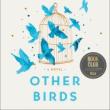 Book Discussions, October 04, 2022, 10/04/2022, Other Birds: From New York Times Bestselling Author Sarah Addison Allen (online)