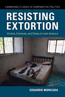 Book Discussions, September 23, 2022, 09/23/2022, Resisting Extortion: Victims, Criminals, and States in Latin America