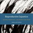 Book Discussions, October 19, 2022, 10/19/2022, Reproductive Injustice: Racism, Pregnancy, and Premature Birth