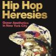 Book Discussions, September 27, 2022, 09/27/2022, Hip Hop Heresies: Queer Aesthetics in New York City