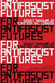 Book Discussions, September 29, 2022, 09/29/2022, For Antifascist Futures: Against the Violence of Imperial Crisis