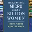 Book Discussions, October 04, 2022, 10/04/2022, There's Nothing Micro About a Billion Women: Making Finance Work for Women